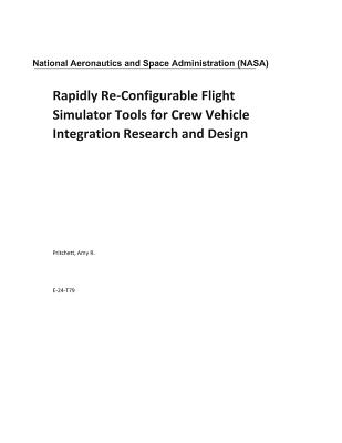 Rapidly Re-Configurable Flight Simulator Tools for Crew Vehicle Integration Research and Design