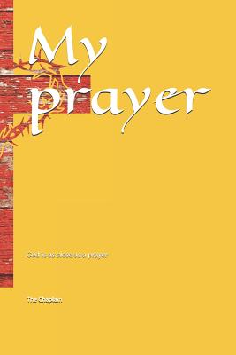 My Prayer: God Is as Close as a Prayer