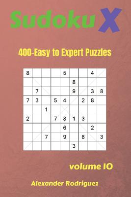 Sudoku X Puzzles - 400 Easy to Expert 9x9 vol.10