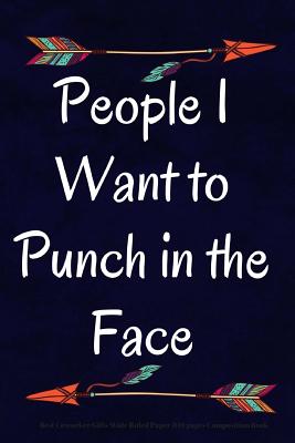 People I Want to Punch in the Face
