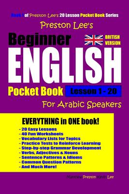 Preston Lee's Beginner English for Arabic Speakers Lesson 1 - 20 Pocket Book (British Version)