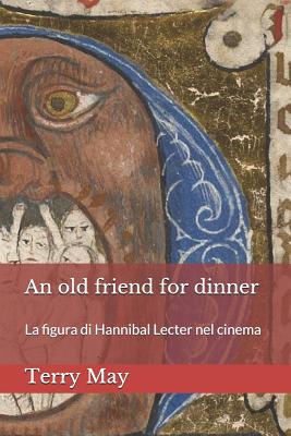 An old friend for dinner: La figura di Hannibal Lecter nel cinema