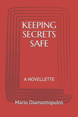 Keeping Secrets Safe: A Novellette