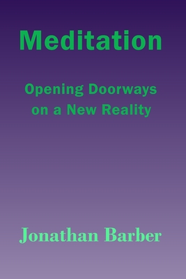 Meditation: Opening Doorways On A New Reality
