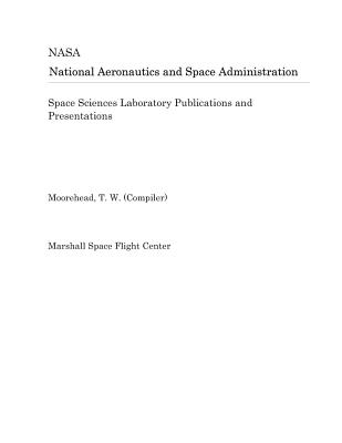 Space Sciences Laboratory Publications and Presentations