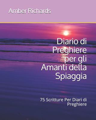 Diario di Preghiere per gli Amanti della Spiaggia: 75 Scritture Per Diari di Preghiere
