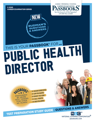 Public Health Director (C-2240): Passbooks Study Guide Volume 2240