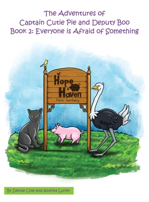 The Adventures of Captain Cutie Pie and Deputy Boo: Book 2: Everyone is Afraid of Something