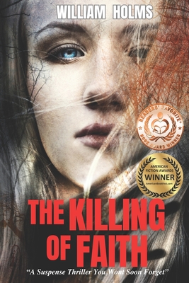 The Killing of Faith: This is a suspense/thriller you won't soon forget.