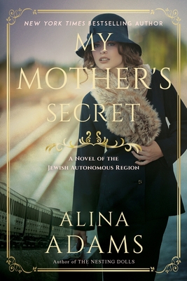 My Mother's Secret: A Novel of the Jewish Autonomous Region