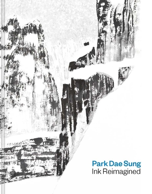 Park Dae Sung: Ink Reimagined