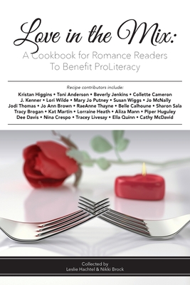 Love in the Mix: A Cookbook for Romance Readers to Benefit ProLiteracy