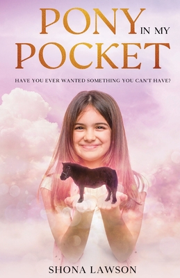 Pony In My Pocket: Have you ever wanted something you cant have?