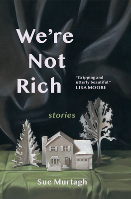 We're Not Rich: Stories