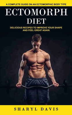 How To Exercise If You Have An Ectomorph Body Type: Ultimate Guide