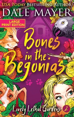 Bones in the Begonias (Large Print Edition)