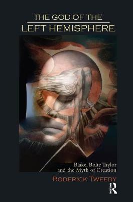 The God of the Left Hemisphere: Blake, Bolte Taylor, and the Myth of Creation