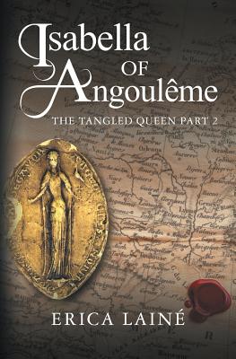Isabella of Angoulême: The Tangled Queen Part 2