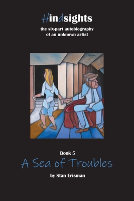 A Sea of Troubles: Book Five in the Hindsights series