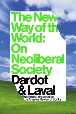 The New Way of the World: On Neoliberal Society