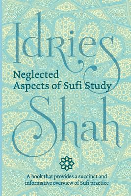 Neglected Aspects of Sufi Study (Pocket Edition)
