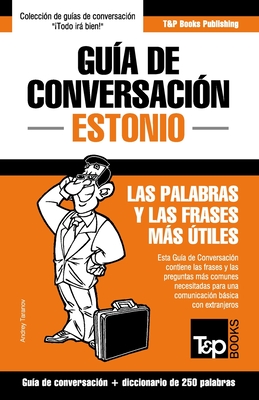 Guía de Conversación Español-Estonio y mini diccionario de 250 palabras