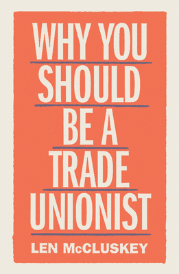Why You Should Be a Trade Unionist