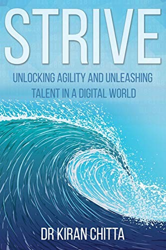 Strive: Unlocking Agility and Unleashing Talent in a Digital World