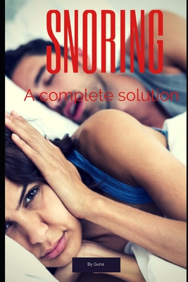 SNORING - A Complete Solution