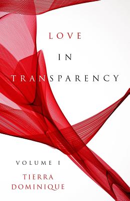 Love In Transparency: Volume 1