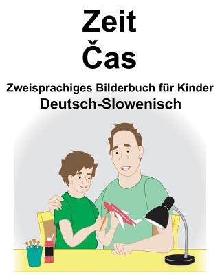 Deutsch-Slowenisch Zeit/Čas Zweisprachiges Bilderbuch für Kinder