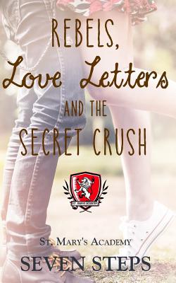 Rebels, Love Letters, and the Secret Crush: St. Mary's Academy