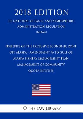 Fisheries of the Exclusive Economic Zone Off Alaska - Amendment 96 to Gulf of Alaska Fishery Management Plan - Management of Community Quota Entities