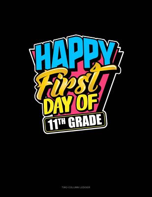 Happy First Day of 11th Grade: Two Column Ledger