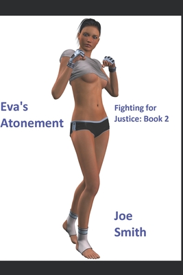 Eva's Atonement: Fighting for Justice: Book 2
