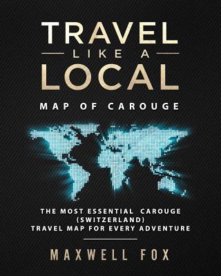 Travel Like a Local - Map of Carouge: The Most Essential Carouge (Switzerland) Travel Map for Every Adventure