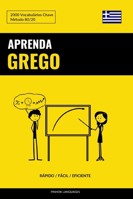 Aprenda Grego - Rápido / Fácil / Eficiente: 2000 Vocabulários Chave