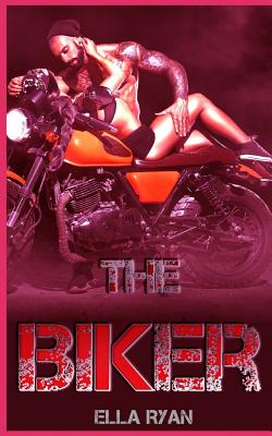The Biker: Erotica Sexy Story