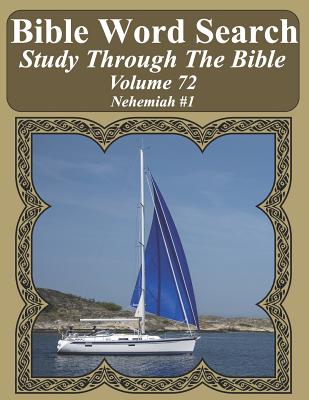Bible Word Search Study Through The Bible: Volume 72 Nehemiah #1 (Large Print Edition)