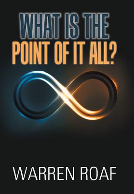 What Is the Point of It All?
