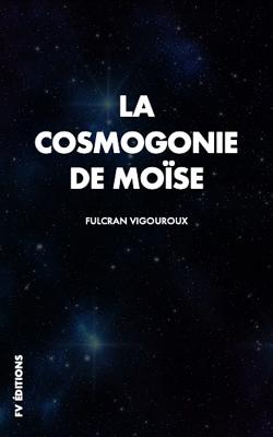 La Cosmogonie de Moïse