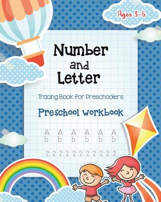 Number & Letter Tracing Book for Preschoolers: Alphabet Learning Preschool Workbooks for Kids Ages 3-5 - Sight Words and Pre K Kindergarten Workbook -
