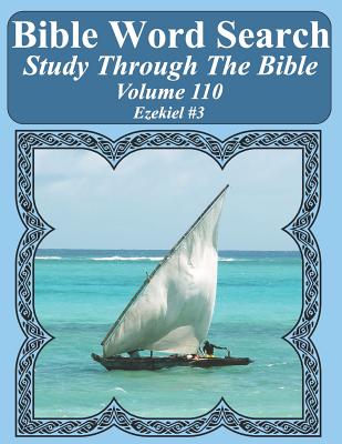Bible Word Search Study Through The Bible: Volume 110 Ezekiel #3 (Large Print Edition)