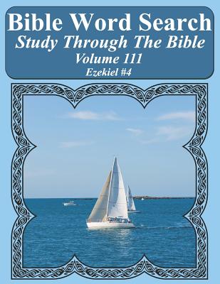 Bible Word Search Study Through The Bible: Volume 111 Ezekiel #4 (Large Print Edition)