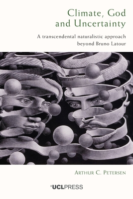 Climate, God and Uncertainty: A transcendental naturalistic approach beyond Bruno Latour