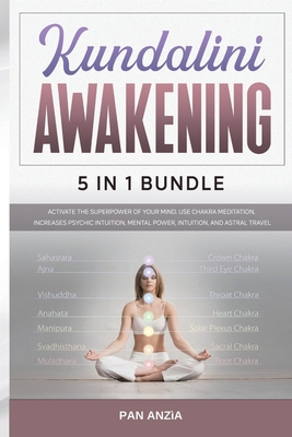 Kundalini Awakening: Activate the superpower of your mind. Use Chakra meditation, increases psychic intuition, mental power, Intuition, and