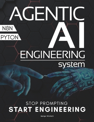 Agentic AI Engineering System: The End of Prompt Engineering Architecting State-Aware Agents and Autonomous Swarms