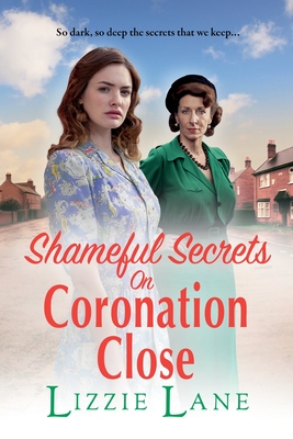 Shameful Secrets on Coronation Close (Large Print Edition)