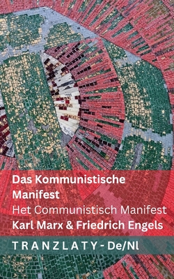 Das Kommunistische Manifest / Het Communistisch Manifest: Tranzlaty Deutsch Nederlands