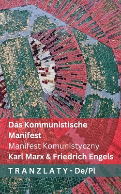 Das Kommunistische Manifest / Manifest Komunistyczny: Tranzlaty Deutsch Polsku